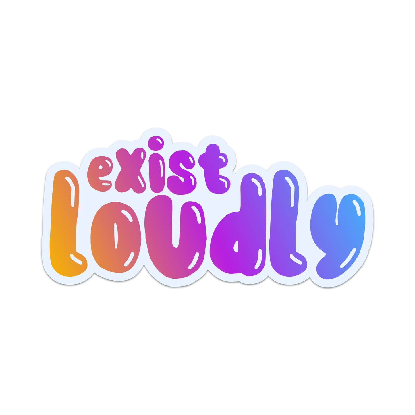 Exist Loudly Vinyl Sticker