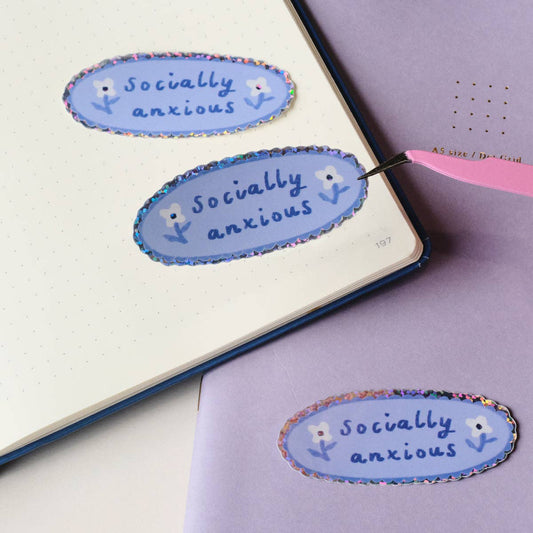 Socially Anxious | Holographic Sticker