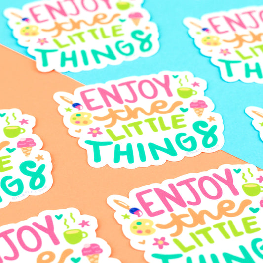 Enjoy The Little Things | Vinyl Sticker