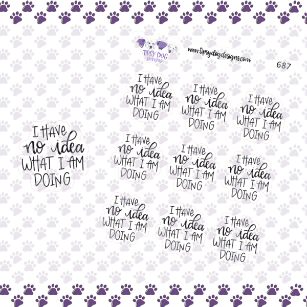 I Have No Idea What I Am Doing | Sticker Sheet