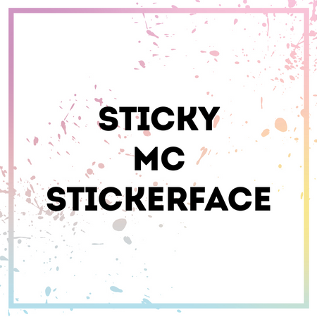 Sticky Mc Stickerface