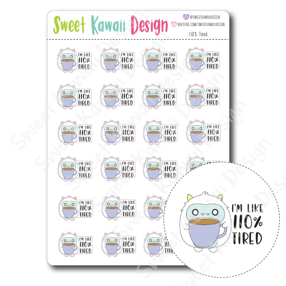 Kawaii 110% Tired | Sticker Sheet