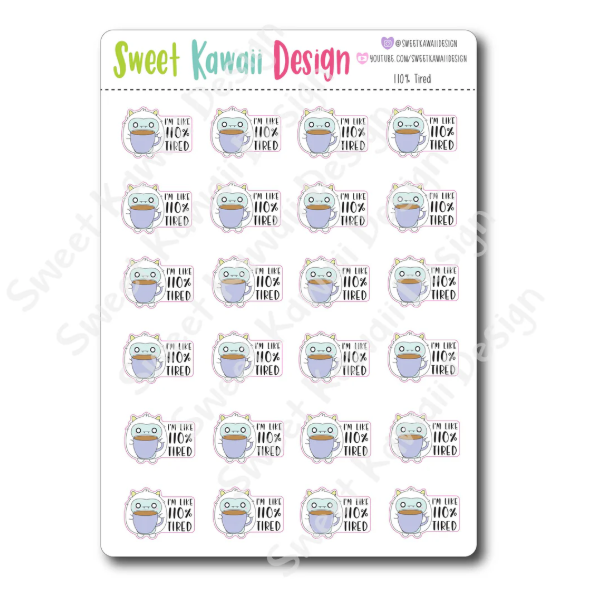 Kawaii 110% Tired | Sticker Sheet