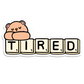 Freckle Bear Tired | Sticker Flake