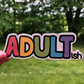 Adultish | Vinyl Sticker
