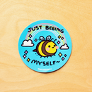 Just Beeing Myself | Vinyl Sticker