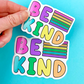 Be Kind | Vinyl Decal