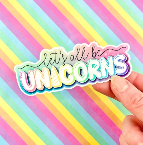 Let's All Be Unicorns | Vinyl Decal