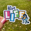 Bluey Life | Vinyl Sticker