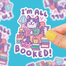 I'm All Booked Up | Vinyl Sticker