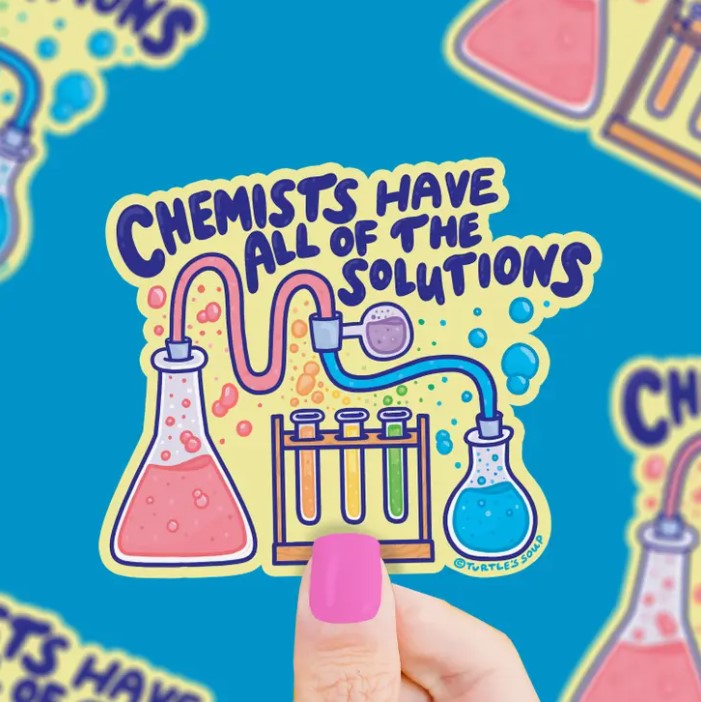 Chemists Have All of the Solutions | Vinyl Sticker