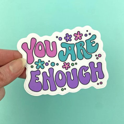 You Are Enough | Vinyl Decal