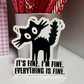 Everything is Fine Cat | Vinyl Sticker