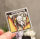 This is Fine | Vinyl Sticker