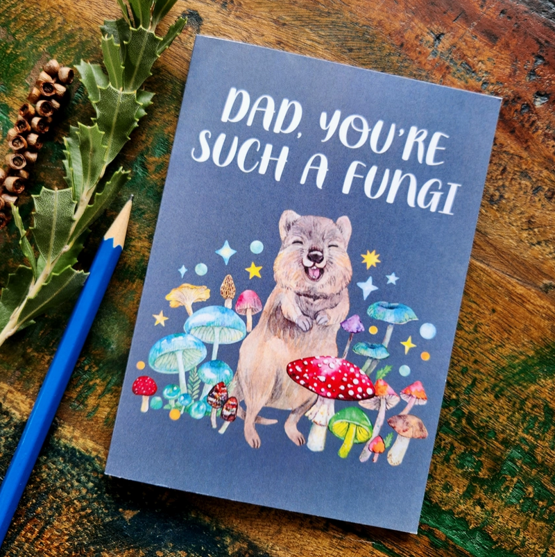 Dad You Are Such of Fungi | Greeting Card