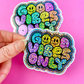 Sparkle Holographic Good Vibes Only | Vinyl Decal