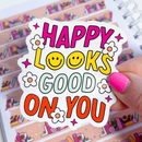 Happy Looks Good | Vinyl Sticker