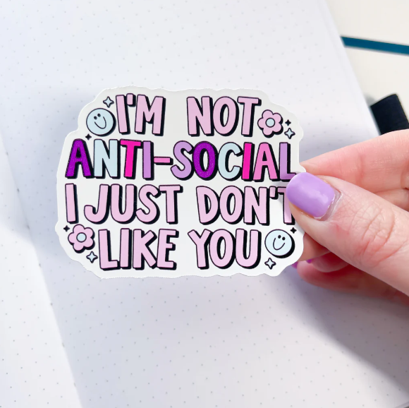Not Anti-Social | Vinyl Sticker