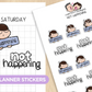 Not Happening | Sticker Sheet