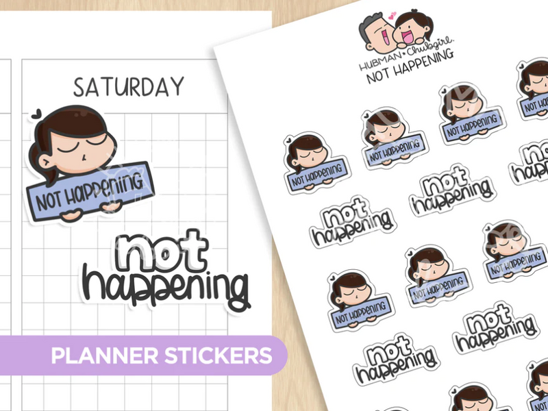 Not Happening | Sticker Sheet