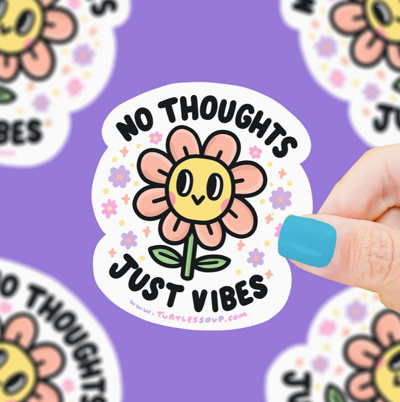 No Thoughts Just Vibes | Vinyl Sticker