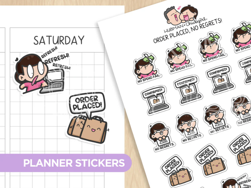 Order Placed, no regrets! | Sticker Sheet