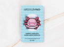 Happy Axolotl | Enamel Pin