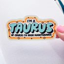 I'm A Taurus | Vinyl Sticker