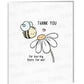 Greeting Card - Thank You For Bee-ing There For Me