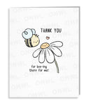 Greeting Card - Thank You For Bee-ing There For Me
