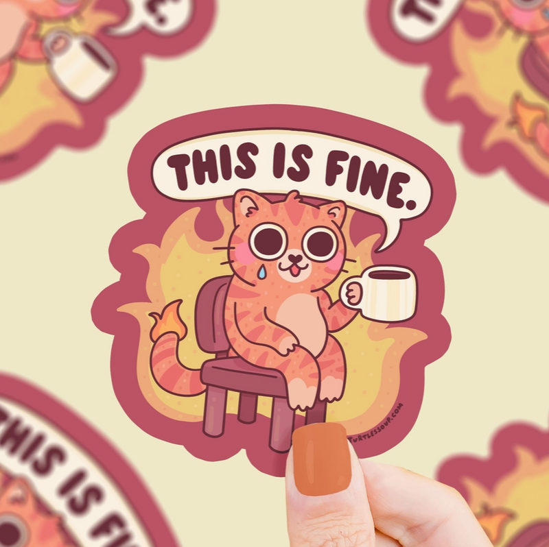 This Is Fine | Vinyl Sticker