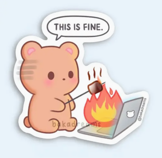 This Is Fine Bear | Vinyl Sticker