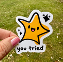 You Tried Star | Vinyl Sticker