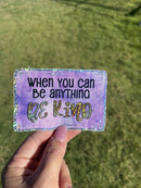 Be Kind | Vinyl Sticker