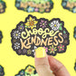 Choose Kindness | Vinyl Sticker