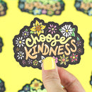Choose Kindness | Vinyl Sticker