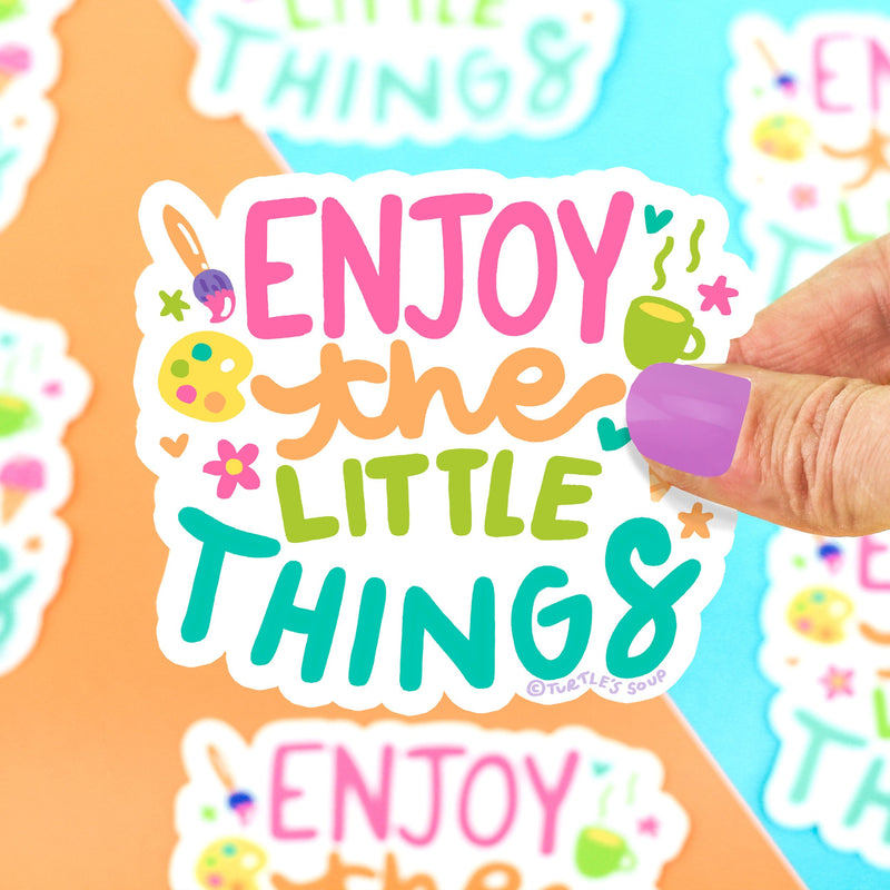 Enjoy The Little Things  | Vinyl Sticker