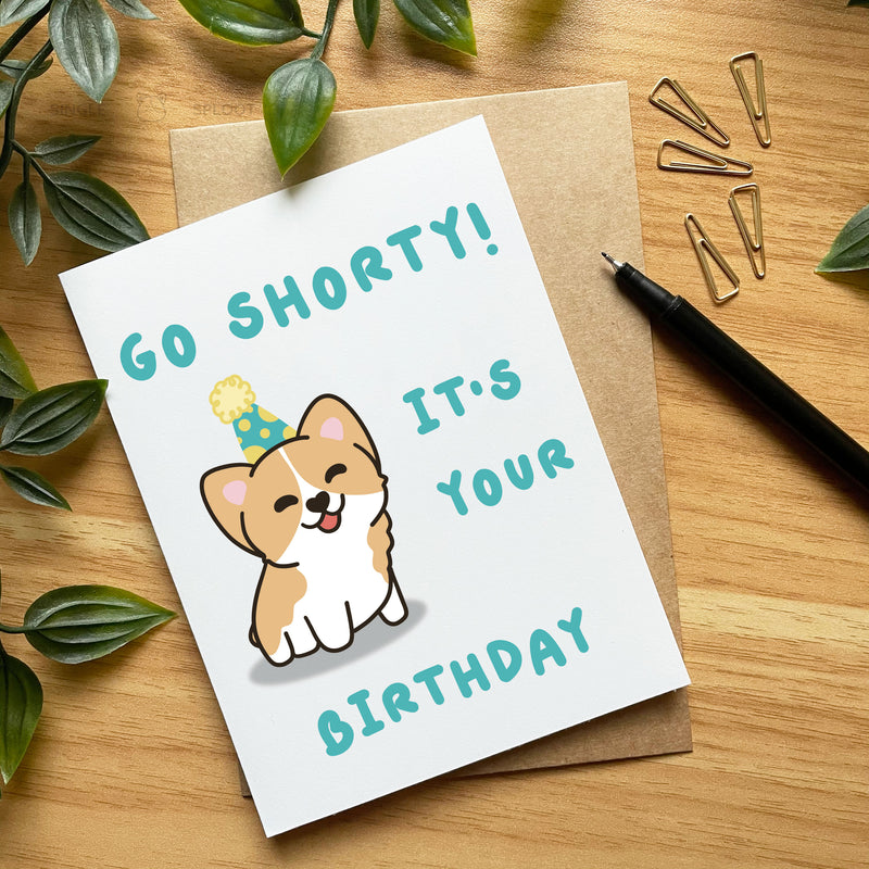 Go Shorty! It's Your Barkday! | Greeting Card