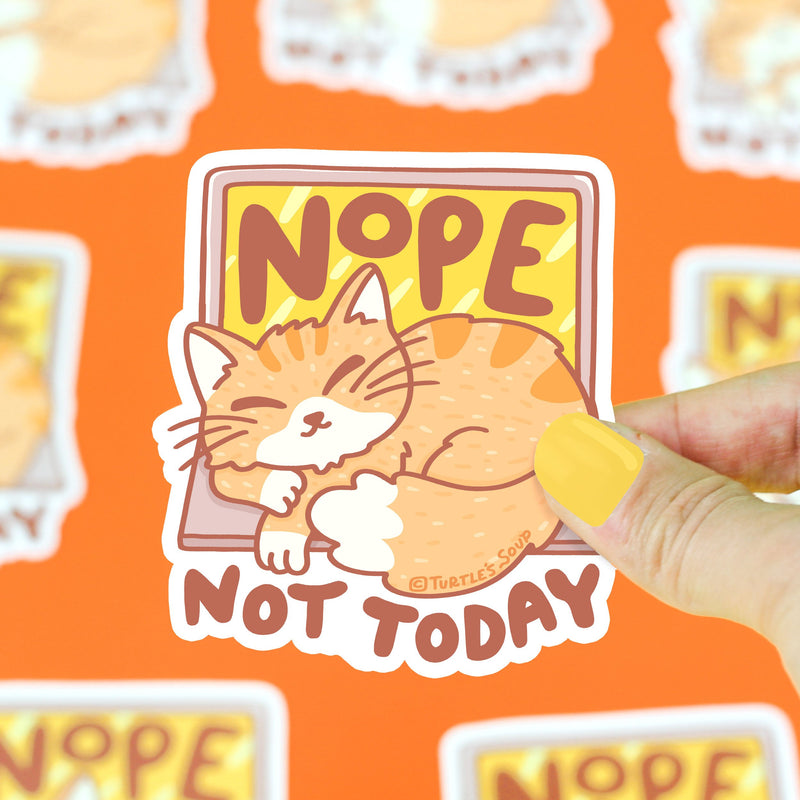 Nope Not Today | Vinyl Sticker