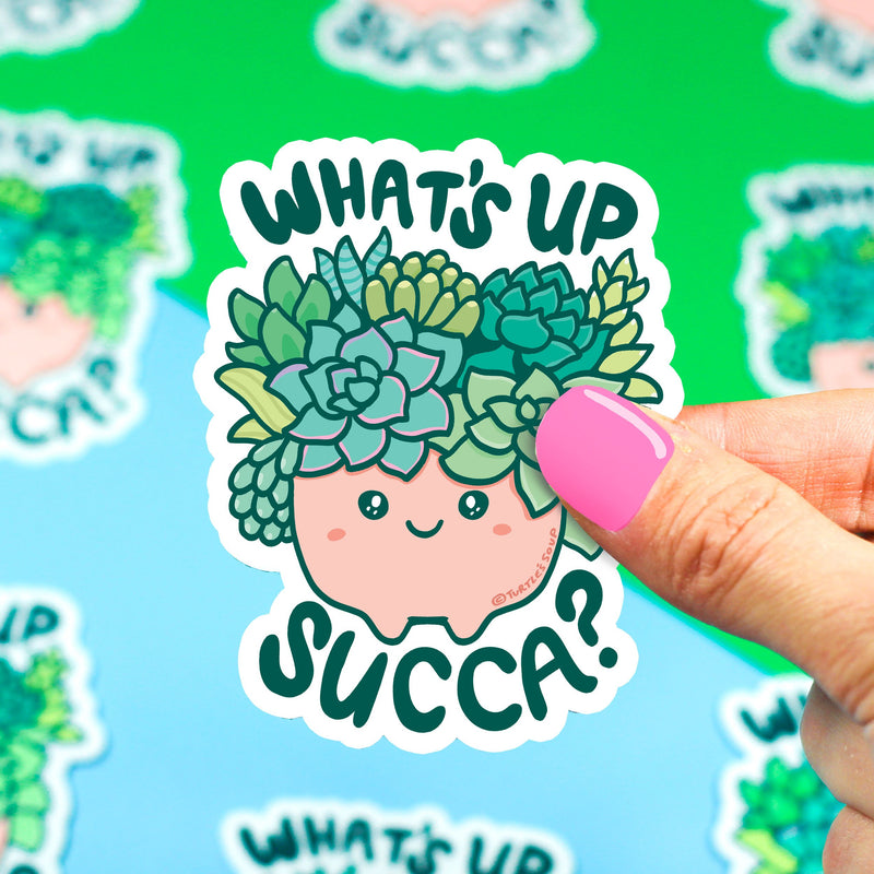 What's Up Succa Succulent | Vinyl Sticker