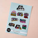 All Good | Vinyl Sticker Sheet