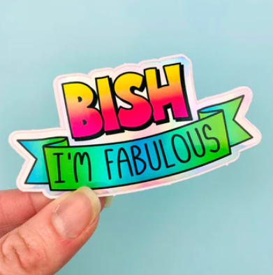 Bish I'm Fabulous | Vinyl Decal
