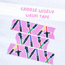 Choose Wisely | Washi