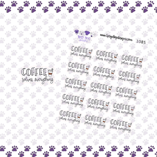 Coffee Solves Everything | Sticker Sheet
