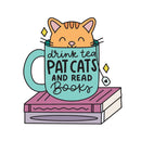Drink Tea, Pat Cats, Read Books | Vinyl Sticker