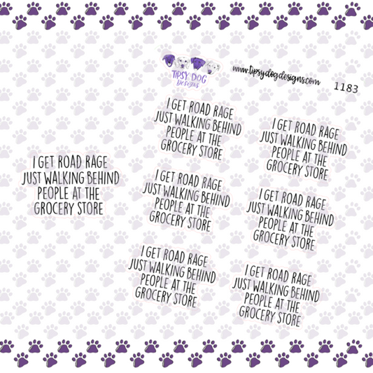 I Get Road Rage Just Walking Behind People At The Grocery Store | Sticker Sheet