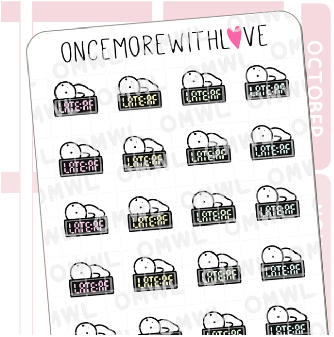 Late As Fuck | Sticker Sheet