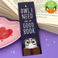 Owl I Need Is A Good Book | Bookmark
