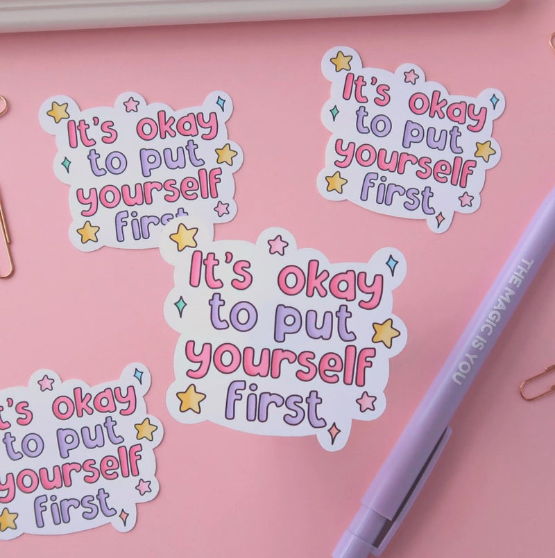 It's Okay To Put Yourself First | Sticker