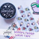 Scoops Troop | Washi